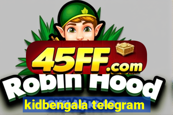 kidbengala telegram